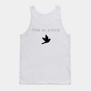 free as a bird Tank Top